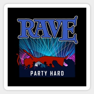 Funny Rave Party Meme Gift For CLub Goers Magnet